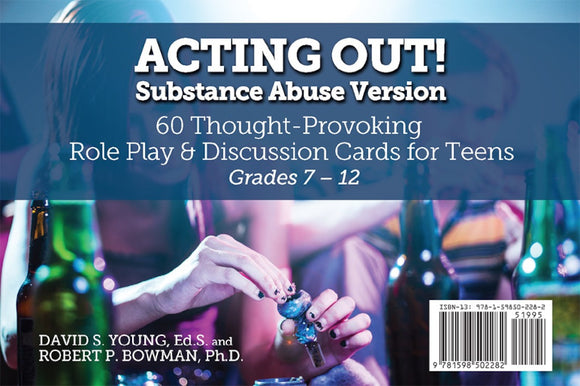 Acting Out Card Deck: Substance Abuse Version